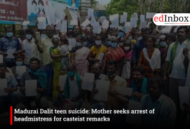 Madurai Dalit teen suicide: Mother seeks arrest of headmistress for casteist remarks