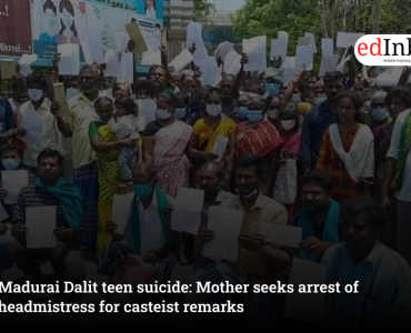 Madurai Dalit teen suicide: Mother seeks arrest of headmistress for casteist remarks