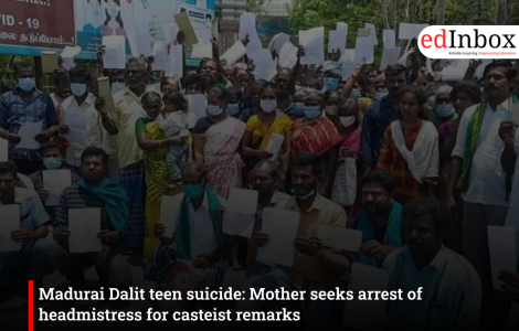 Madurai Dalit teen suicide: Mother seeks arrest of headmistress for casteist remarks