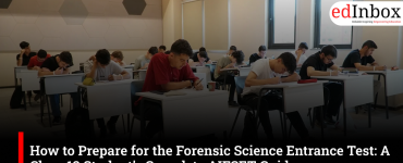 How to Prepare for the Forensic Science Entrance Test: A Class 12 Student’s Complete AIFSET Guide