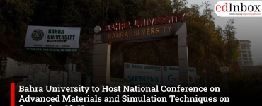 Bahra University to Host National Conference on Advanced Materials and Simulation Techniques on September 10-11