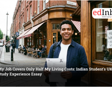 My Job Covers Only Half My Living Costs: Indian Student's UK Study Experience Essay