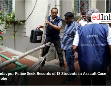 Jadavpur Police Seek Records of 18 Students in Assault Case Probe