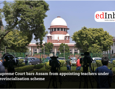 Supreme Court bars Assam from appointing teachers under provincialisation scheme