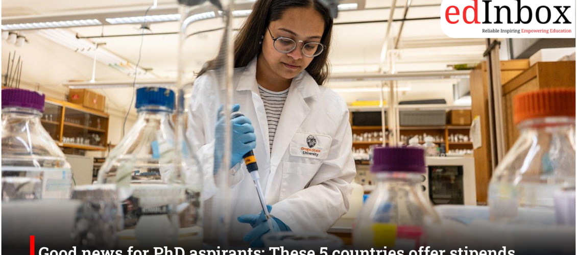 Good news for PhD aspirants: These 5 countries offer stipends worth lakhs of rupees
