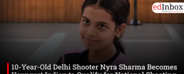 10-Year-Old Delhi Shooter Nyra Sharma Becomes Youngest Indian to Qualify for National Shooting Championship 