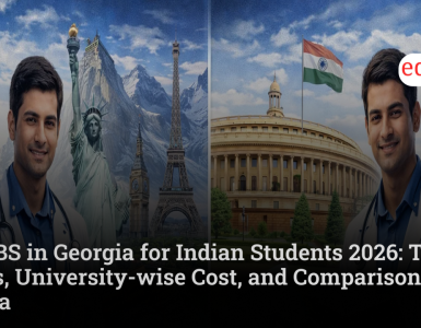 MBBS in Georgia for Indian Students 2026: Total Fees, University-wise Cost, and Comparison with India 