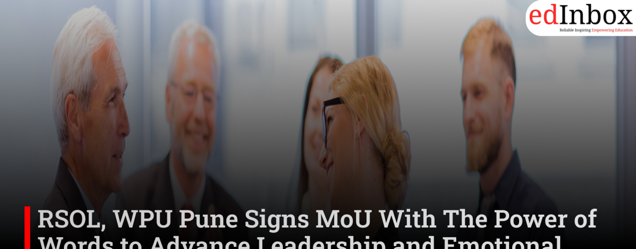 RSOL, WPU Pune Signs MoU With The Power of Words to Advance Leadership and Emotional Intelligence Education