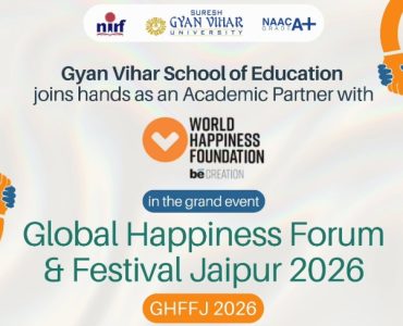 Gyan Vihar School of Education Joins Global Happiness Forum & Festival Jaipur 2026 as Academic Partner